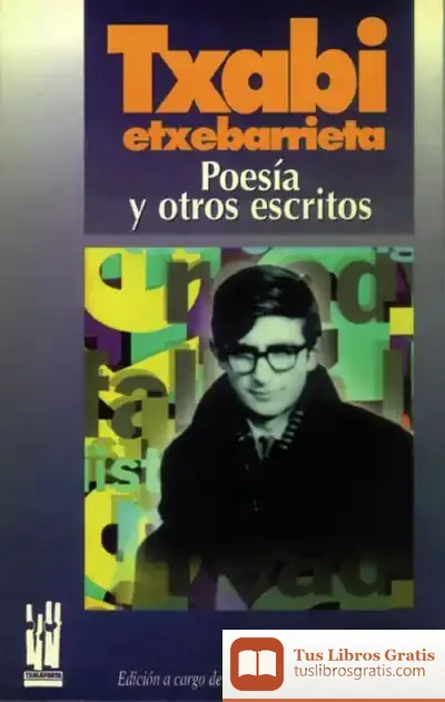 Descargar Txabi Etxebarrieta. Poesía Y Otros Escritos