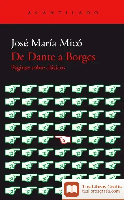 Descargar De Dante A Borges de José María Micó