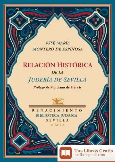 Descargar Relación Histórica De La Judería De Sevilla de Miquel Arimany