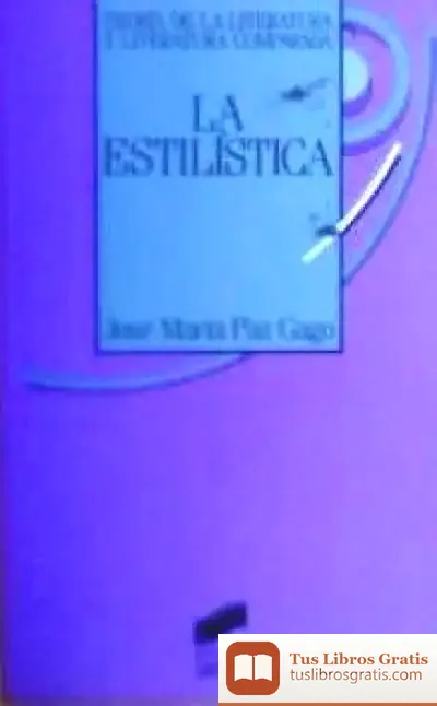 Descargar La Estilística de José María Paz Gago