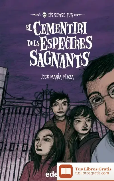 Descargar El Cementiri Dels Espectres Sagnants de José María Plaza Plaza