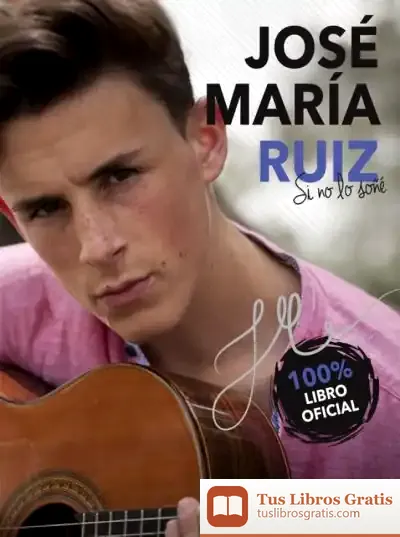 Descargar José María Ruiz. Si No Lo Soñé