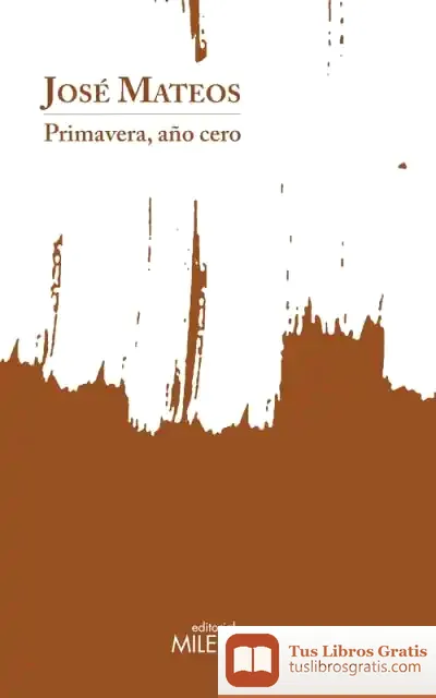Descargar Primavera, Año Cero de José Mateos