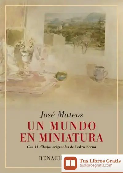 Descargar Un Mundo En Miniatura . Con 11 Dibujos Originales De Pedro Serna