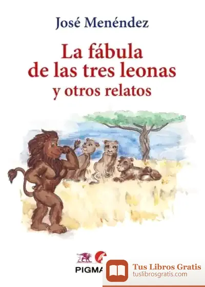 Descargar La Fabula De Las Tres Leonas Y Otros Relatos