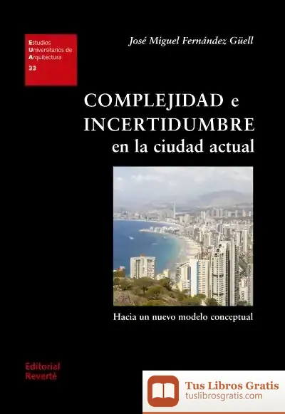 Descargar Complejidad E Incertidumbre En La Ciudad Actual
