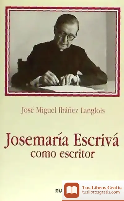 Descargar Josemaría Escrivá Como Escritor