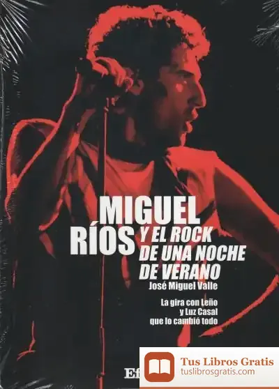 Descargar Miguel Ríos Y El Rock De Una Noche De Verano de Robert F. Newby