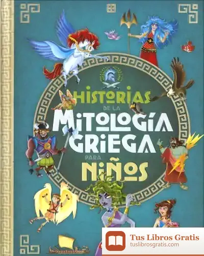 Descargar Historias De La Mitología Griega Para Niños de José Morán