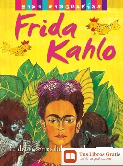 Descargar Mini Biografías. Frida Kahlo de José Morán