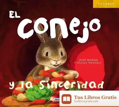 Descargar Valores. El Conejo Y La Sinceridad de José Morán