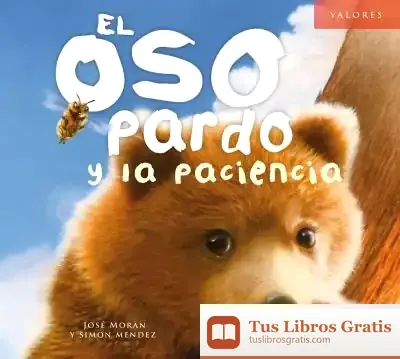 Descargar Valores. El Oso Pardo Y La Paciencia de José Morán