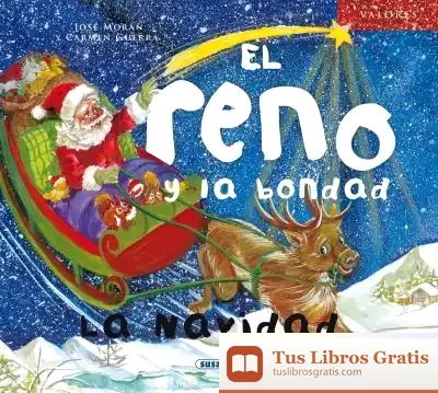 Descargar Valores. El Reno Y La Bondad. La Navidad de José Morán