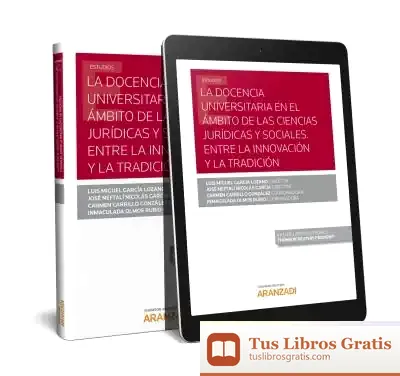 Descargar Docencia Universitaria En El Ámbito De Las Ciencias Jurídicas Y Sociales. Entre La Innovación Y La Tradición de José Neftalí Nicolás García