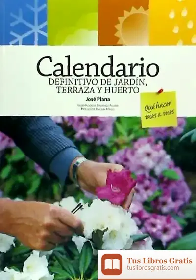 Descargar Calendario Definitivo De Jardín, Terraza Y Huerto de Pilar Quintana