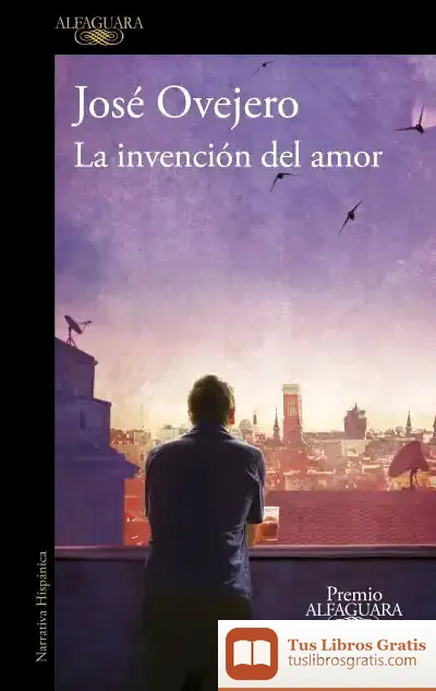 Descargar La Invención Del Amor de José R. Ovejero