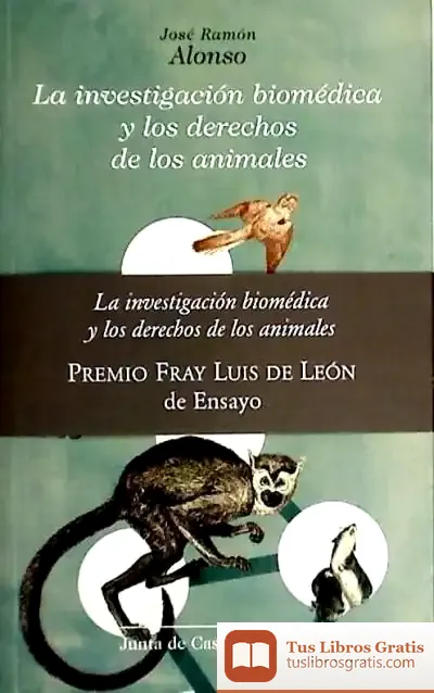 Descargar Investigacion Biomedica Y Derechos De Los Animales de José-ramón Alonso Peña