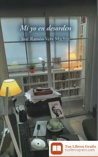 Descargar Mi Yo En Desorden de José Ramón Vera Machin