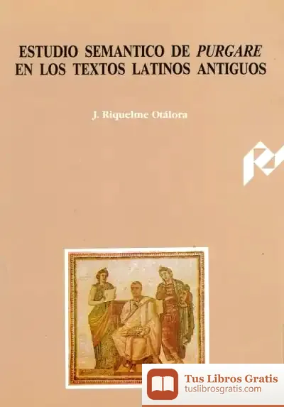 Descargar Estudio Semántico De Purgare En Los Textos Latinos Antiguos