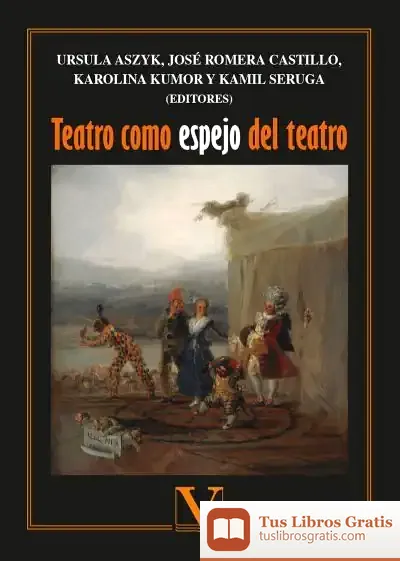 Descargar Teatro Como Espejo Del Teatro de José Romera Castillo