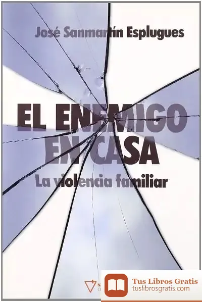 Descargar El Enemigo En Casa : La Violencia Familiar
