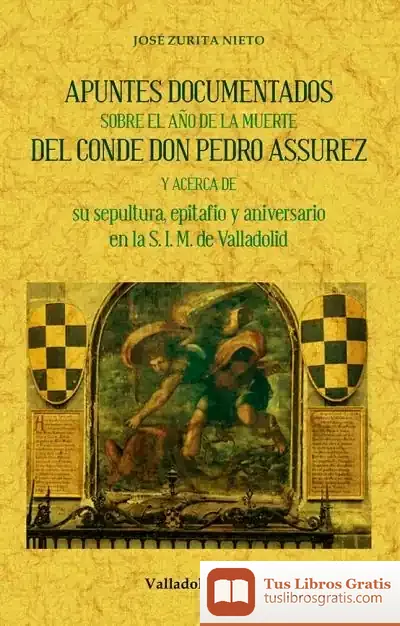 Descargar Apuntes Documentados Sobre El Año De La Muerte Del Conde Don Pedro Assurez