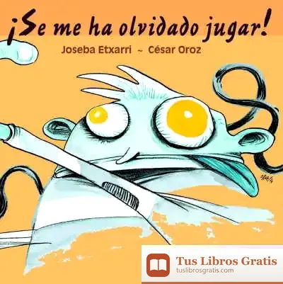 Descargar Se Me Ha Olvidado Jugar de Luis Enrique López