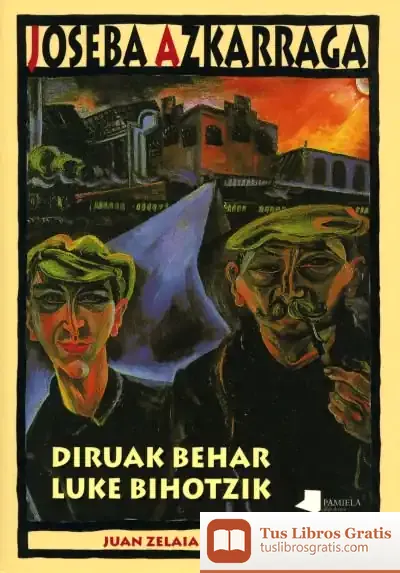 Descargar Diruak Behar Luke Bihotzik de Antonio Pérez Marín
