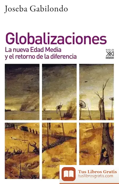 Descargar Globalizaciones: La Nueva Edad Media Y El Retorno De La Diferencia