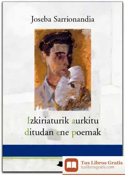 Descargar Izkiriaturik Aurkitu Ditudan Ene Poemak