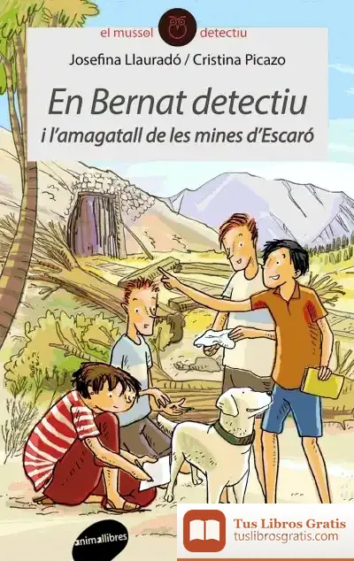 Descargar En Bernat Detectiu I L´Amagatall De Les Mines D´Escaró