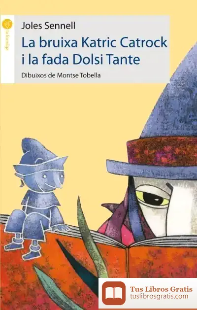 Descargar La Bruixa Katric Catrock I La Fada Dolsi Tante