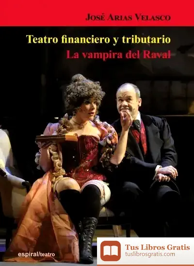 Descargar Teatro Financiero Y Tributario. La Vampira Del Raval de Josep Arias Velasco