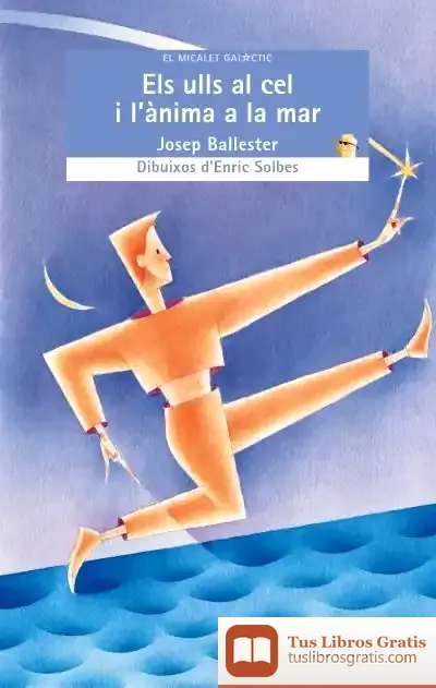 Descargar Els Ulls Al Cel I L’Ànima A La Mar de Josep Ballester