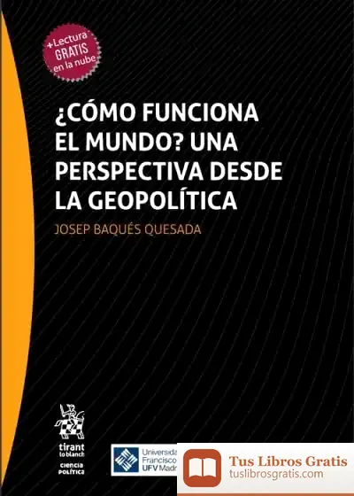Descargar Cómo Funciona El Mundo. Una Perspectiva Desde La Geopolítica
