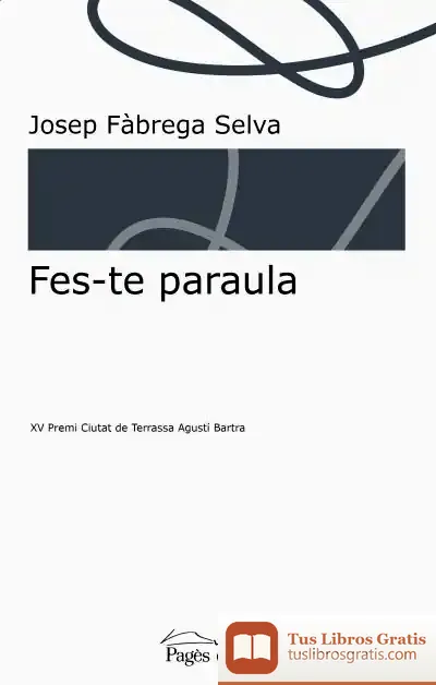 Descargar Fes-Te Paraula de Josep Fàbrega I Selva