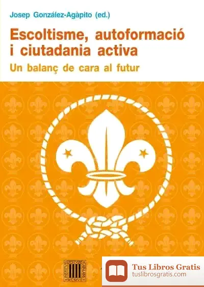 Descargar Escoltisme, Autoformació I Ciutadania Activa de Castro Yáñez