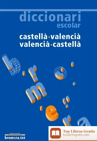 Descargar Diccionari Escolar Castellà - Valencià / Valencià - Castellà