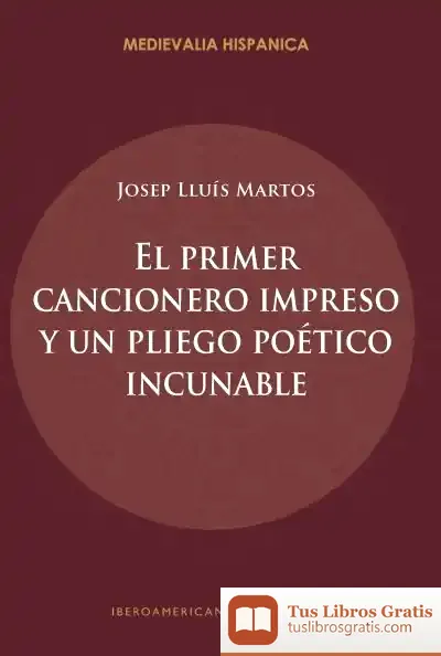 Descargar El Primer Cancionero Impresio Y Un Pliego Poético Incunable