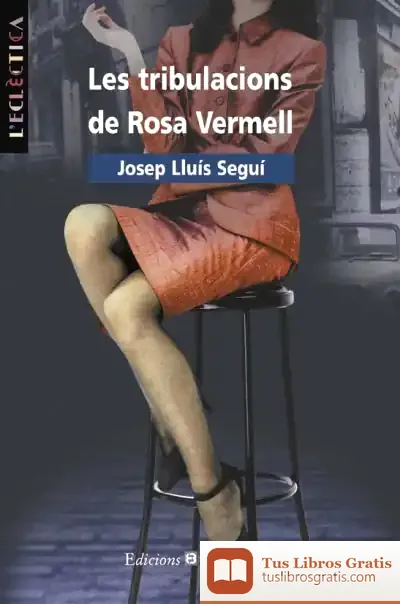 Descargar Les Tribulacions De Rosa Vermell de Josep-lluís Seguí