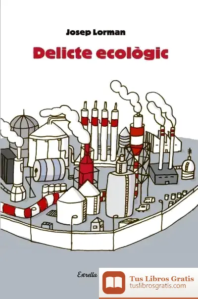 Descargar Delicte Ecològic de Josep Lorman