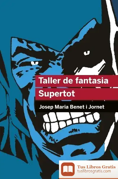Descargar Taller De Fantasia. Supertot de Josep M. Benet I Jornet