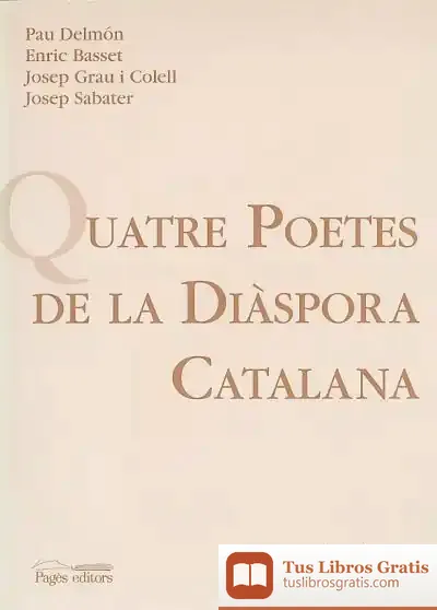 Descargar Quatre Poetes De La Diàspora Catalana de Josep M. Solà-solè