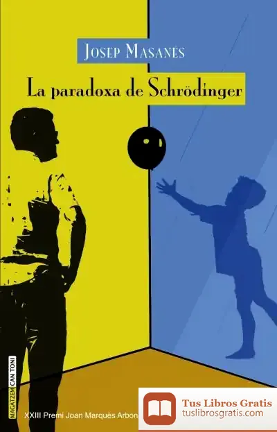Descargar La Paradoxa De Schrödinger de Josep Masanés Nogués