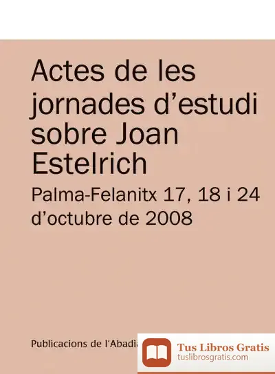 Descargar Actes De Les Jornades D'Estudi Sobre Joan Estelrich