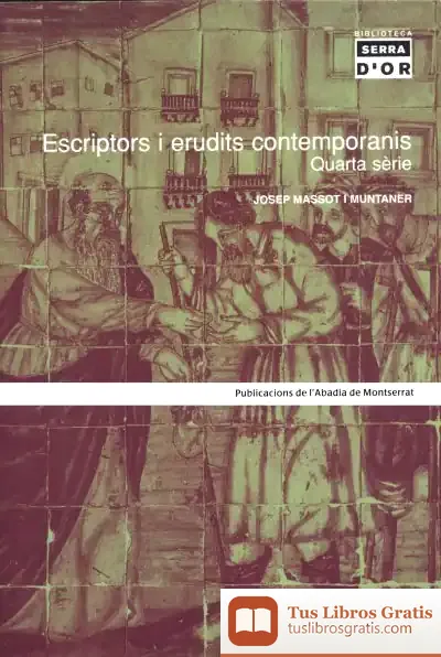 Descargar Escriptors I Erudits Contemporanis. Quarta Sèrie