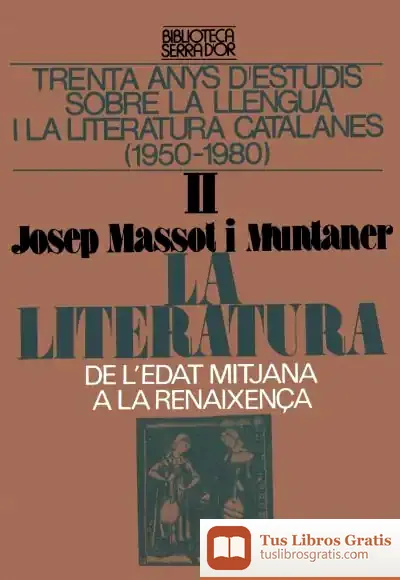 Descargar Trenta Anys D'Estudis Sobre La Llengua I La Literatura Catalanes (1950 1980). Ii. La Literatura (De L'Edat Mitjana A La Renaixença). El Temps Del Romànic