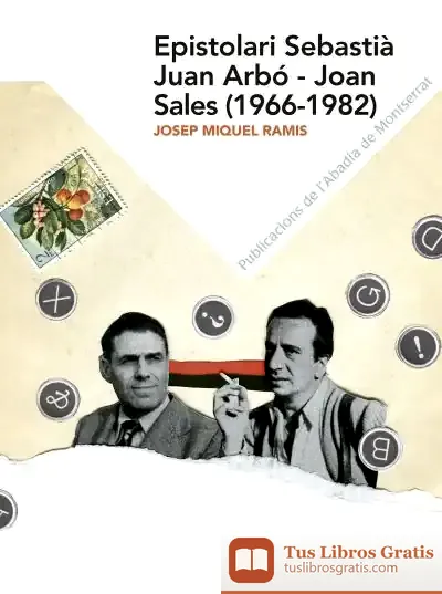 Descargar Epistolari Sebastià Juan Arbó - Joan Sales (1966-1982)