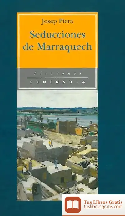 Descargar Seducciones De Marraquech de Jaroslav Seifert