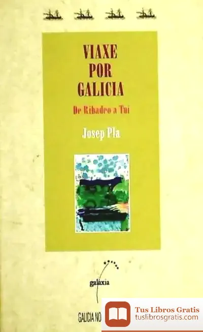 Descargar Viaxe Por Galicia. De Ribadeo A Tui de Josep Pla